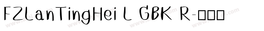 FZLanTingHei L GBK R字体转换